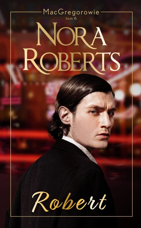 Robert. MacGregorowie. Tom 6, Nora Roberts