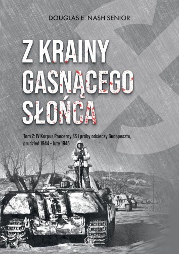 Z krainy gasnącego słońca. Tom 2. IV Korpus...