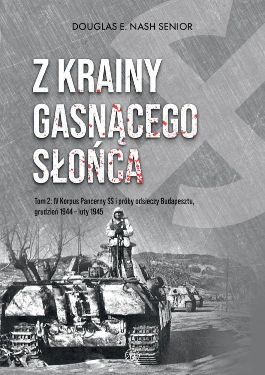Z krainy gasnącego słońca. Tom 2. IV Korpus...