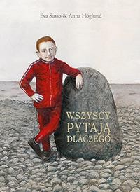 Wszyscy pytają dlaczego, Eva Susso,Anna Höglund