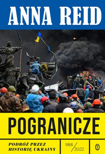 Pogranicze. Podróż przez historię Ukrainy...