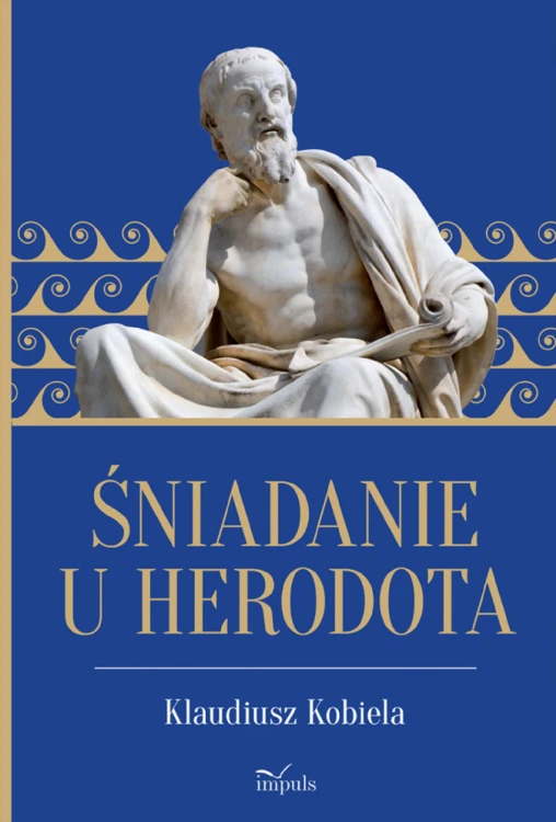 Śniadanie u Herodota, Klaudiusz Kobiela