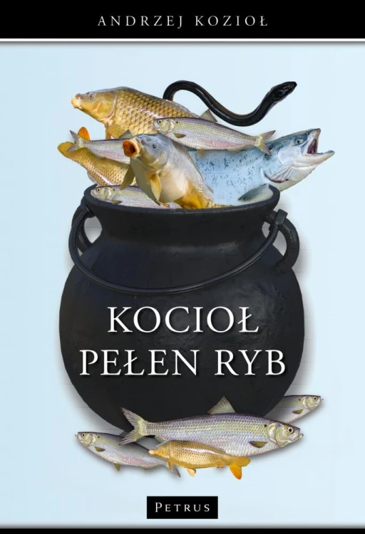 Kocioł pełen ryb, Andrzej Kozioł
