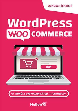 Wordpress Woocommerce. Stwórz zyskowny sklep...