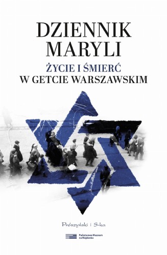 Dziennik Maryli. Życie i śmierć w Getcie...