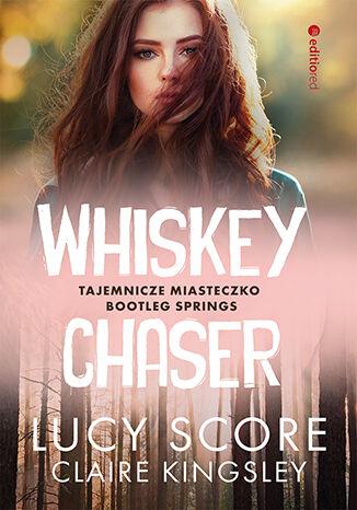 Whiskey Chaser. Tajemnicze miasteczko Bootleg...