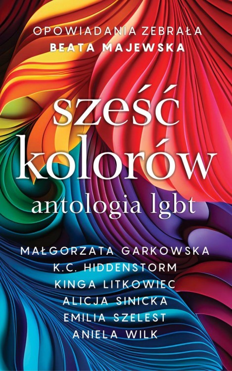 Sześć kolorów antologia LGBT, Opracowanie zbiorowe