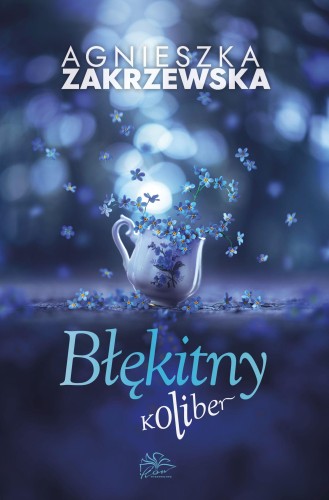 Błękitny koliber, Agnieszka Zakrzewska