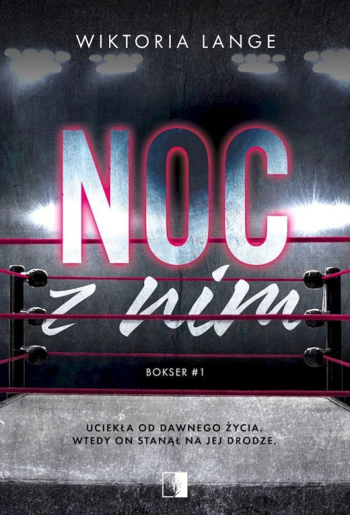 Noc z nim. Bokser. Tom 1, Wiktoria Lange