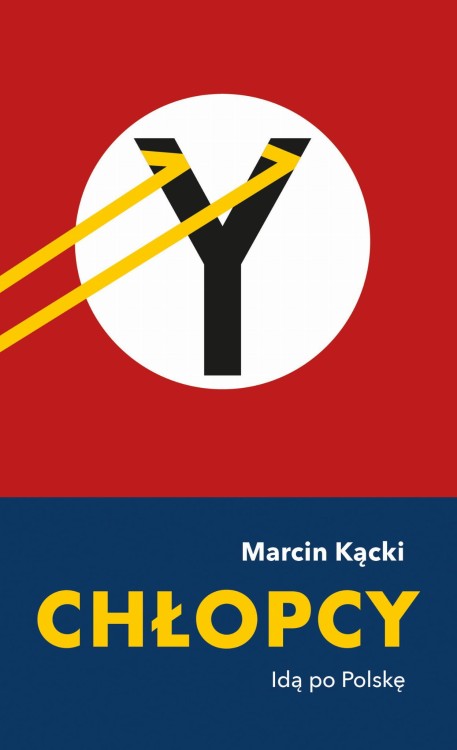 Chłopcy. Idą po Polskę, Marcin Kącki