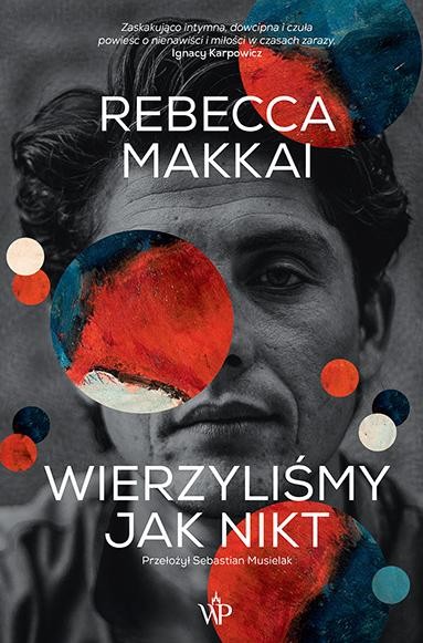 Wierzyliśmy jak nikt wyd. 2023, Rebecca Makkai