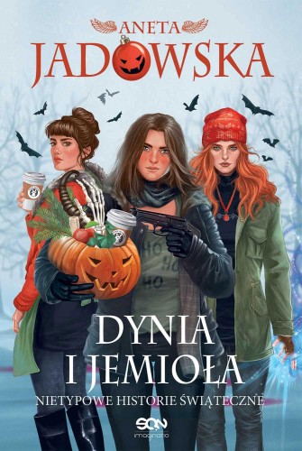 Dynia i jemioła. Nietypowe historie świąteczne...