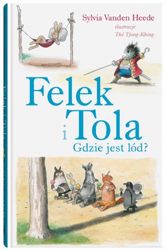 Gdzie jest lód? Felek i Tola, Sylvia Vanden Heede