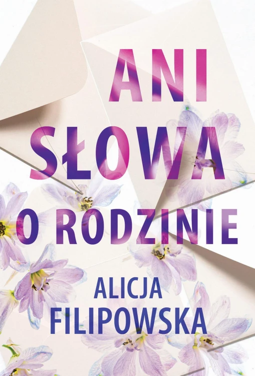 Ani słowa o rodzinie, Alicja Filipowska
