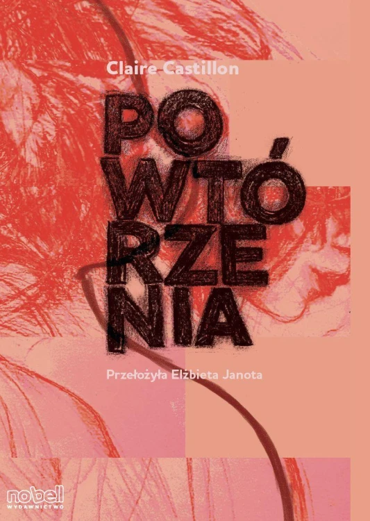 Powtórzenia, Claire Castillon