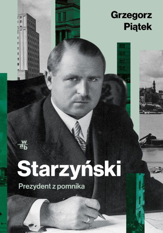 Starzyński. Prezydent z pomnika, Grzegorz Piątek