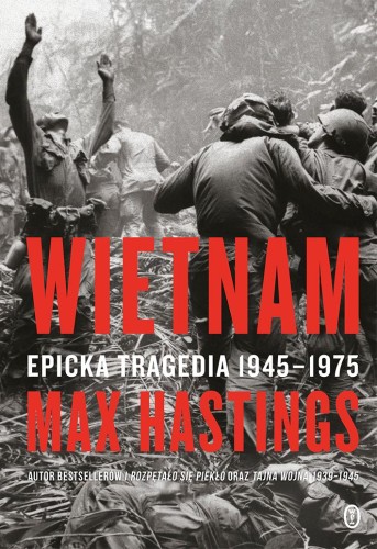 Wietnam. Epicka tragedia 1945-1975 wyd. 2024