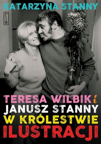 Teresa Wilbik i Janusz Stanny w królestwie...