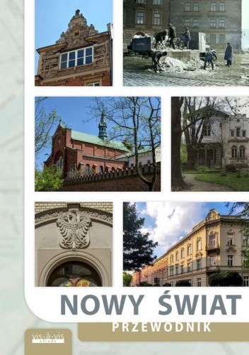 Nowy Świat. Przewodnik, Opracowanie zbiorowe