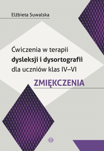 Ćwiczenia w terapii dysleksji i dysortografii...