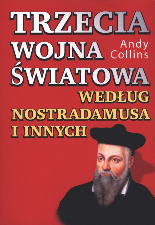 Trzecia wojna światowa według Nostradamusa i...