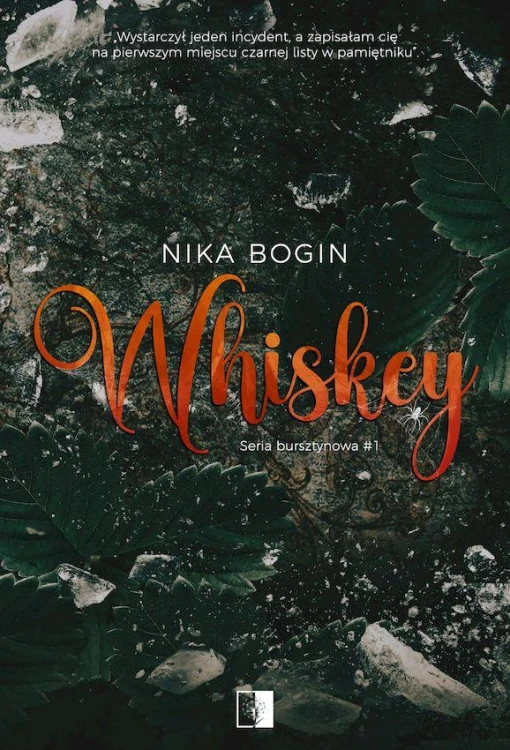 Whiskey. Seria bursztynowa. Tom 1, Nika Bogin