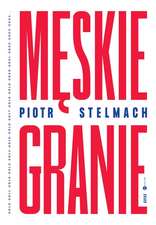 Męskie Granie, Piotr Stelmach