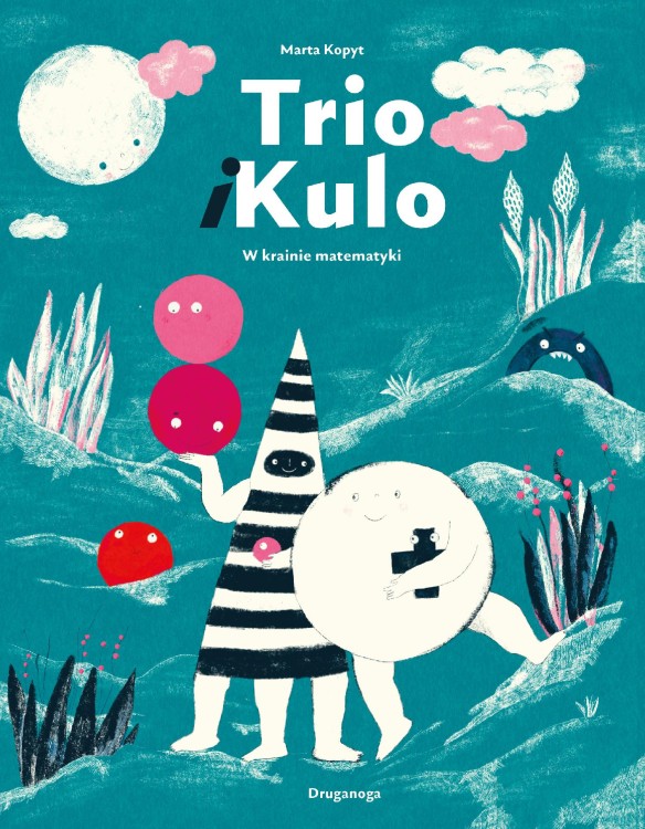 Trio i Kulo. W krainie matematyki, Marta Kopyt