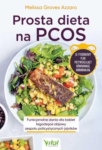 Prosta dieta na PCOS. Funkcjonalne dania dla...