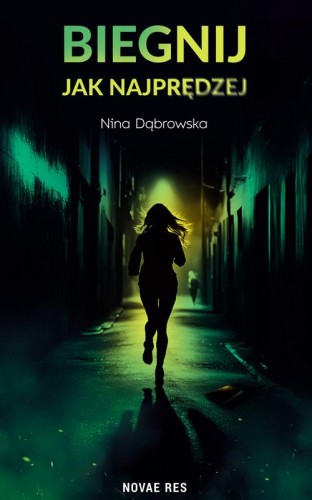 Biegnij jak najprędzej, Nina Dąbrowska