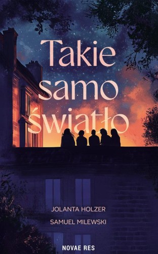 Takie samo światło, Jolanta Holzer,Samuel Milewski