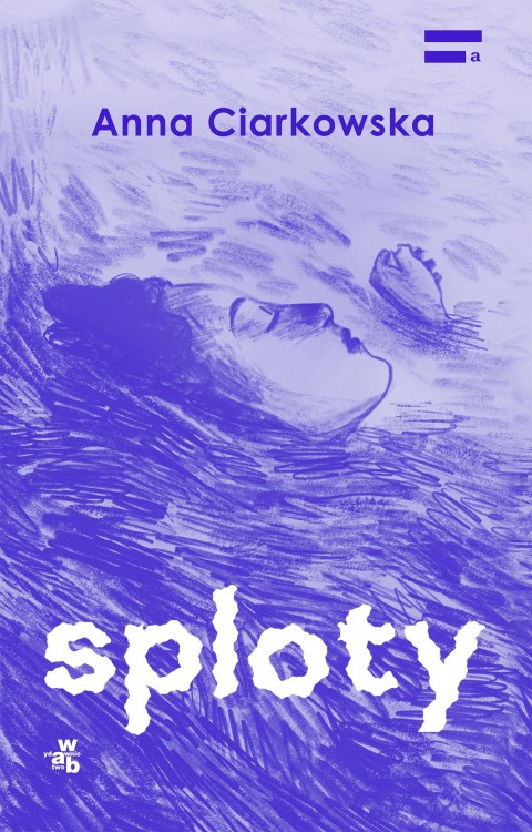 Sploty, Anna Ciarkowska