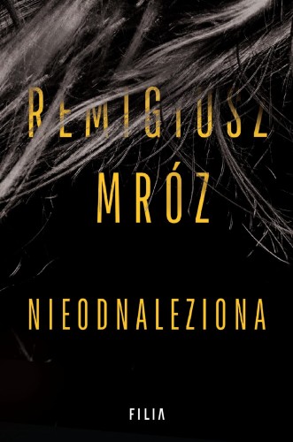 Nieodnaleziona, Remigiusz Mróz