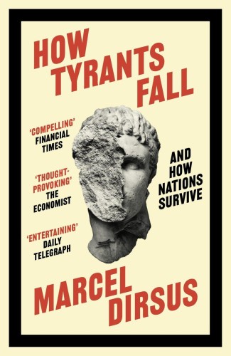 How Tyrants Fall. And How Nations Survive wer....