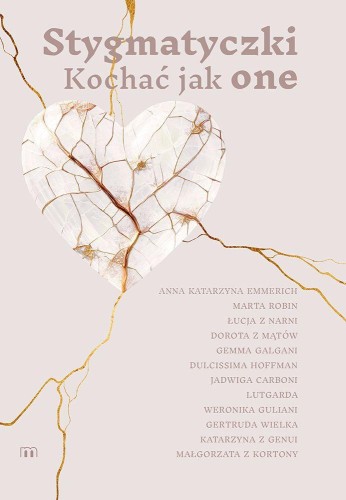 Stygmatyczki. Kochać jak one, Opracowanie zbiorowe