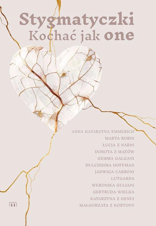 Stygmatyczki. Kochać jak one, Opracowanie zbiorowe