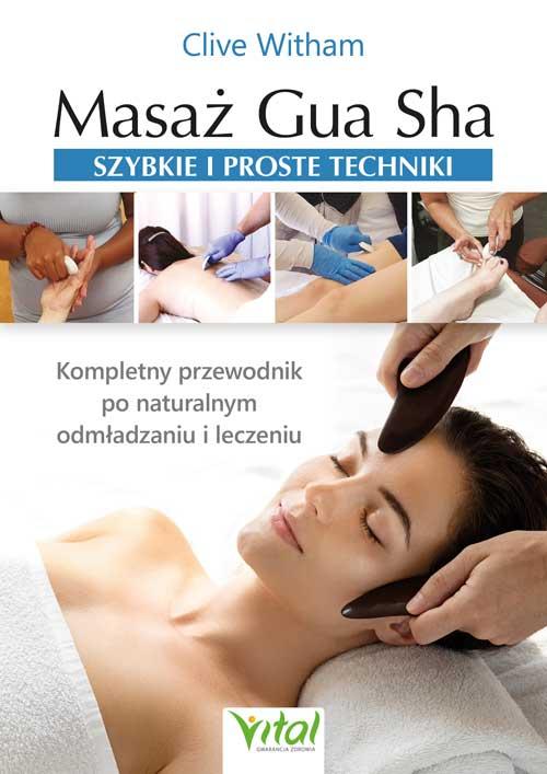 Masaż Gua Sha. Szybkie i proste techniki