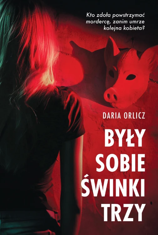 Były sobie świnki trzy. Piekło za rogiem