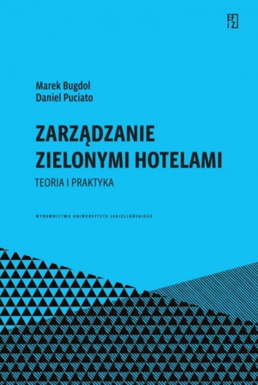 Zarządzanie zielonymi hotelami. Teoria i...