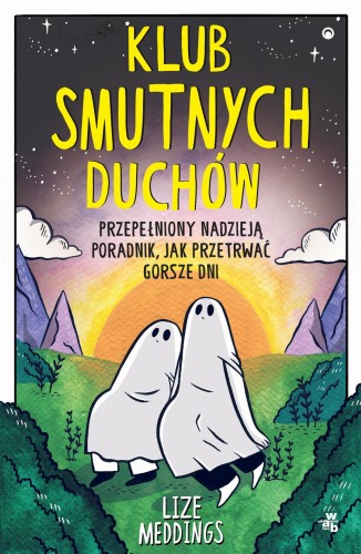 Klub Smutnych Duchów. Przepełniony nadzieją...