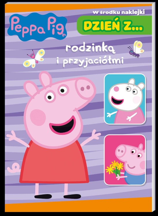 Dzień z… rodzinką i przyjaciółmi. Świnka Peppa