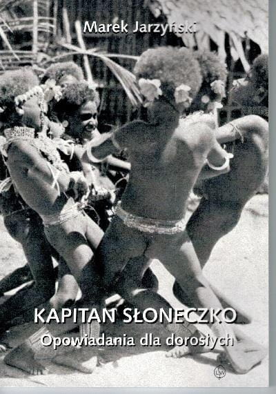 Kapitan Słoneczko. Opowiadania dla dorosłych