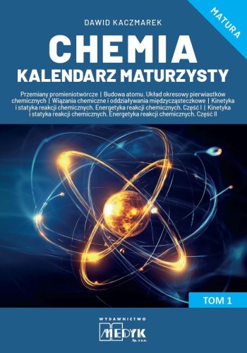 Chemia Kalendarz Maturzysty Tom 1, Dawid Kaczmarek