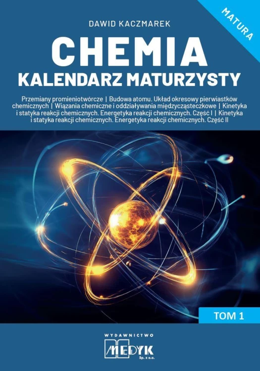 Chemia Kalendarz Maturzysty Tom 1, Dawid Kaczmarek