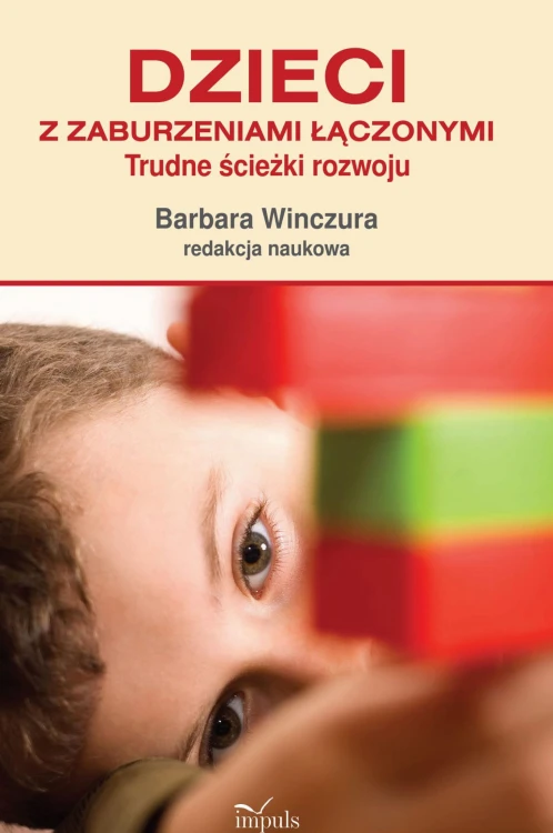 Dzieci z zaburzeniami łączonymi Trudne ścieżki...