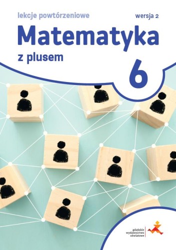 Matematyka z plusem lekcje powtórzeniowe dla...