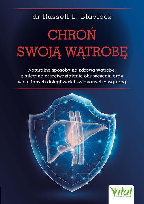 Chroń swoją wątrobę, Russell Blaylock