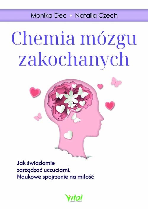Chemia mózgu zakochanych.  Jak świadomie...