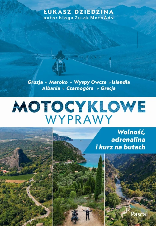 Motocyklowe wyprawy. Wolność, adrenalina i...