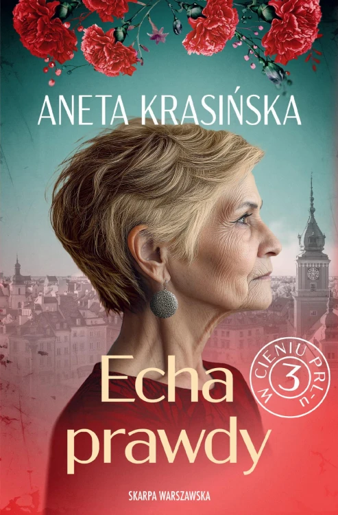 W cieniu PRL-u. Echa prawdy, Aneta Krasińska